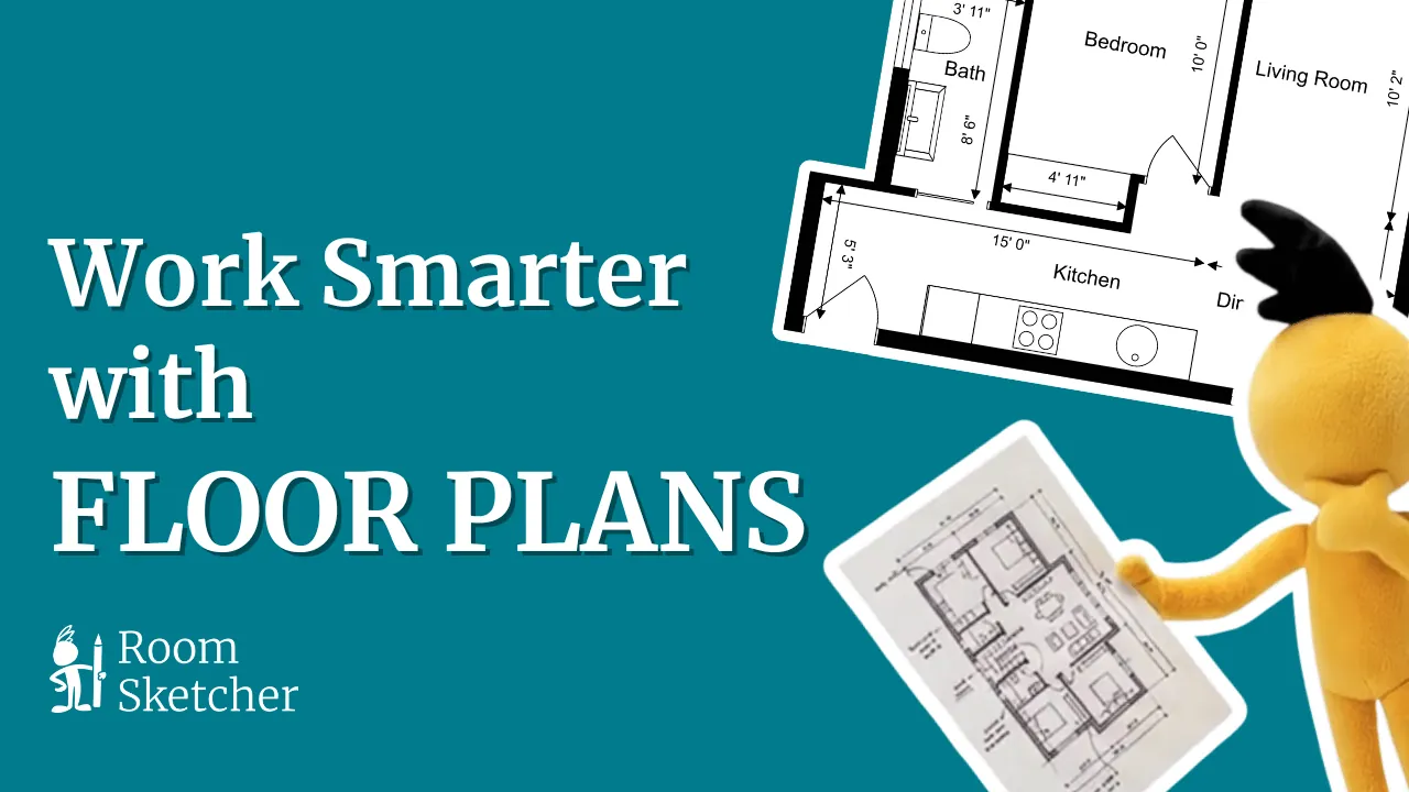 RoomSketcher mascot holding a tablet with a floor plan next to the text “Work Smarter with Floor Plans” and example floor plan drawings.